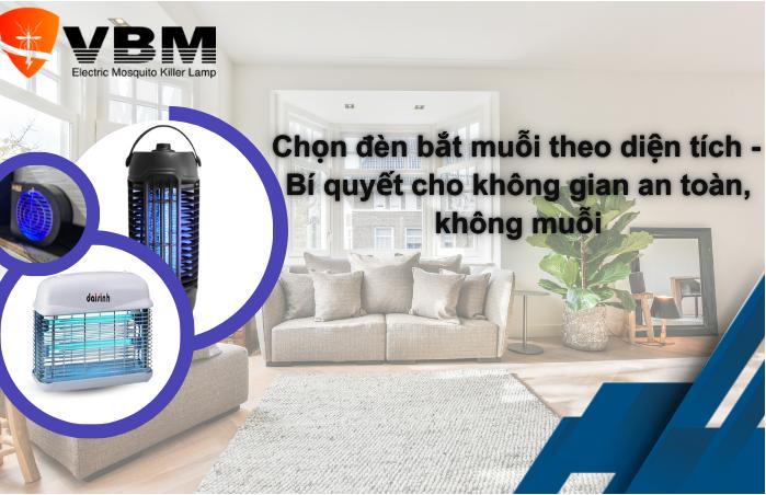 Chọn đèn bắt muỗi theo diện tích – Bí quyết cho không gian an toàn, không muỗi