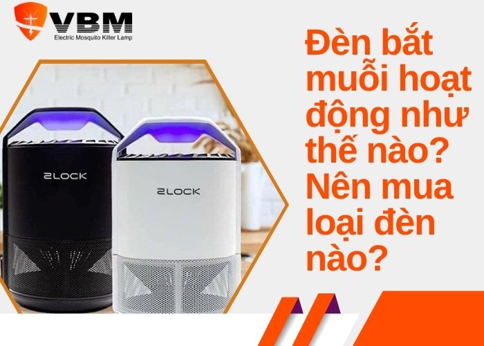 đèn bắt muỗi hoạt động như thế nào