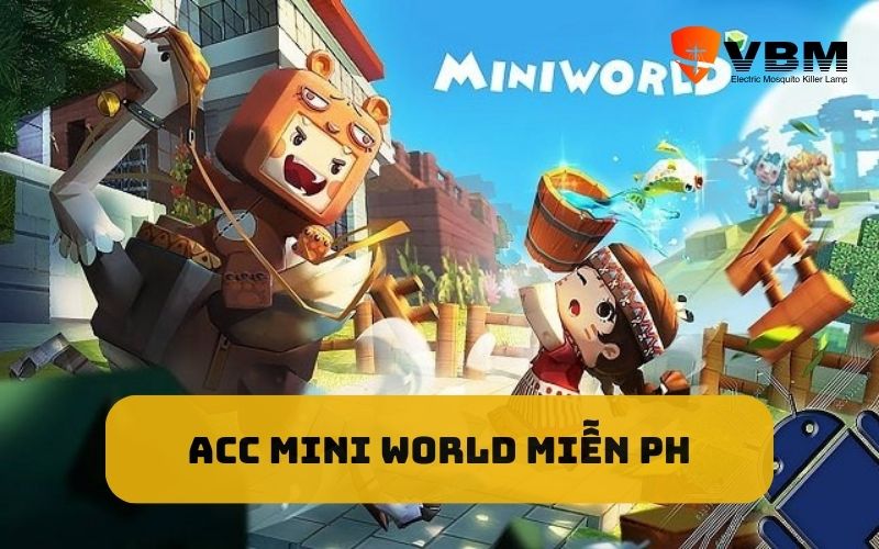 Acc Mini World miễn ph Acc Mini World miễn ph