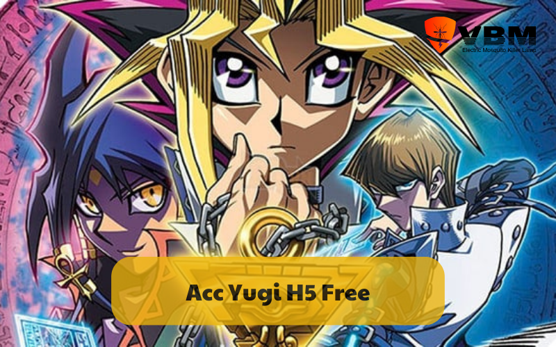 Acc Yugi H5 Free