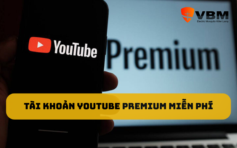 Tài khoản Youtube Premium miễn phí
