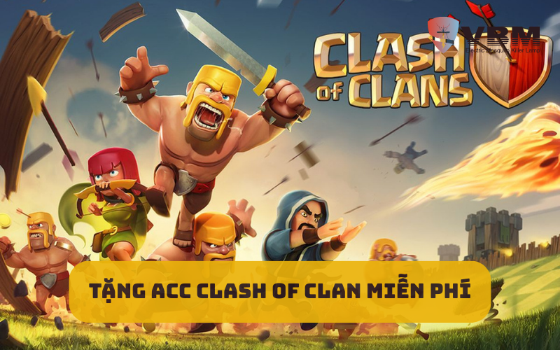 Tặng Acc Clash of Clan miễn phí