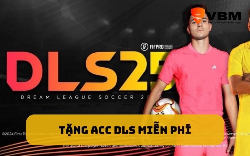 Tặng Acc DLS miễn phí