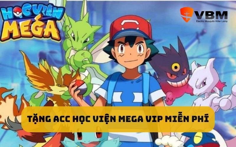 Tặng Acc Học Viện Mega VIP miễn phí