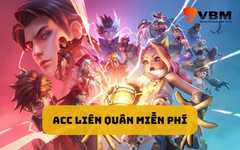 Acc Liên Quân free không bị khóa
